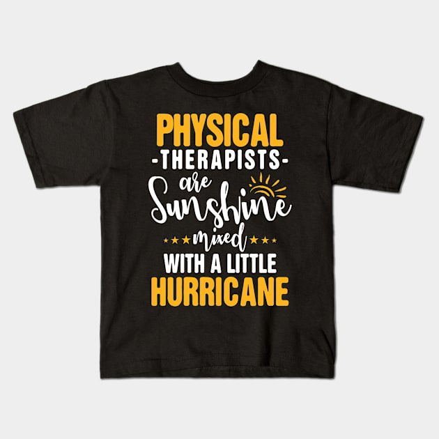 Physical Therapist Physical Therapy Hurricane Gift Kids T-Shirt by Krautshirts
